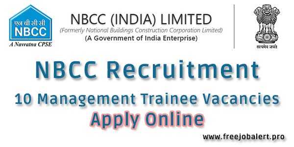NBCC Recruitment 2018, 10 Management Trainee Posts, Apply Online