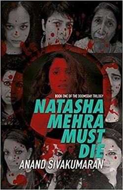 Natasha Mehra Must Die: Book One Of The Doomsday Trilogy By Anand Sivakumaran - Book Review - Halo Of Books