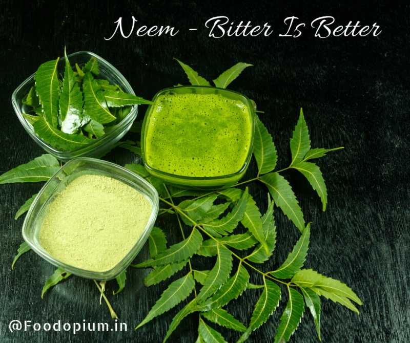 Neem - Bitter Is Better - Food Opium