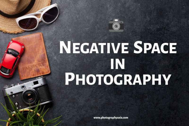Negative Space In Photography- Good Or Bad? - PhotographyAxis