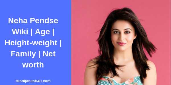 Neha Pendse Wiki | Age | Height-weight | Family | Net Worth