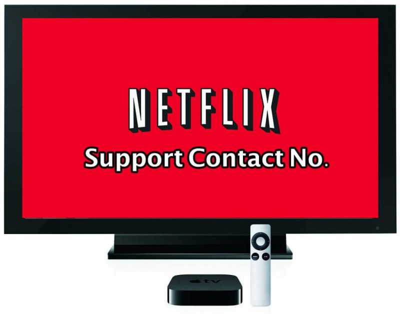 Netflix Customer Support Contact Numbers (Updated) - Dreamy Tricks