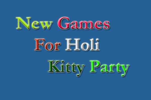 New Holi Kitty Party Games- Latest Games For Holi Party