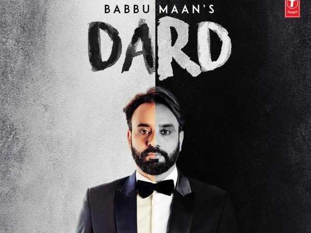 New Punjabi Song Dard By Babbu Maan Released | Video | Lyrics