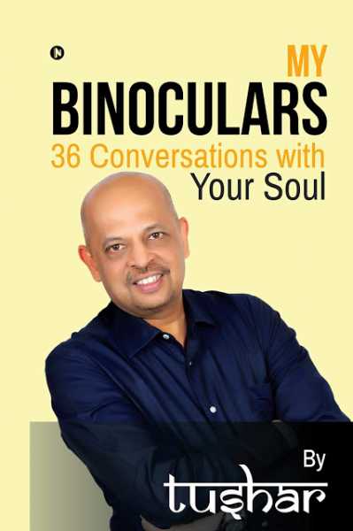 News : Notion Press Publishes ‘My Binoculars 36 Conversations With Your Soul’ Written By Tushar