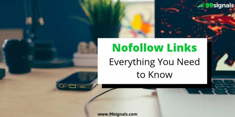 Nofollow Links: Everything You Need To Know