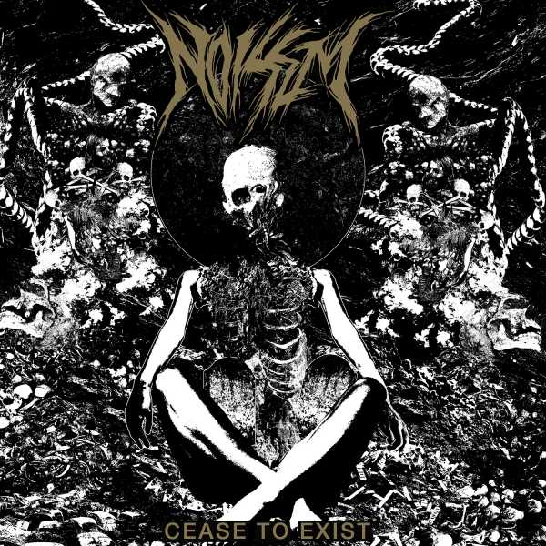 Noisem - Cease To Exist Review