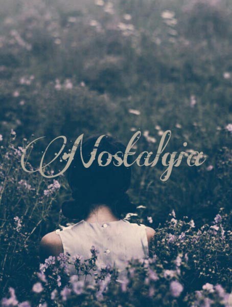Nostalgia: A Small Story That Everyone Felt In Their Lives
