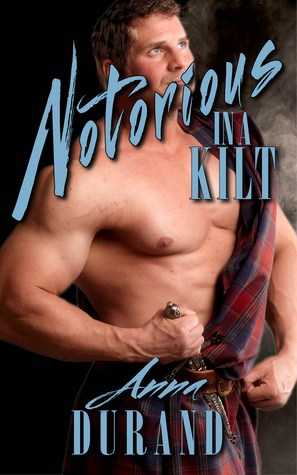 Notorious In A Kilt By Anna Durand #BookReview » Mojito With A Twist!