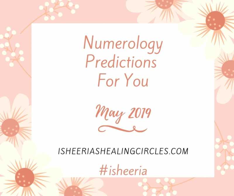 Numerology Predictions May 2019 #Isheeria - Isheeria