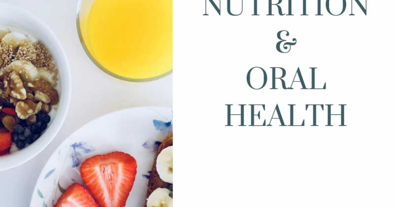 Nutrition & Oral Health (April A To Z Blogging Challenge 2019)