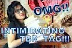 OMG!! INTIMIDATING TBR TAG!!