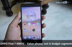 OPPO Find 7 X9076 : Value phone, not in budget segment