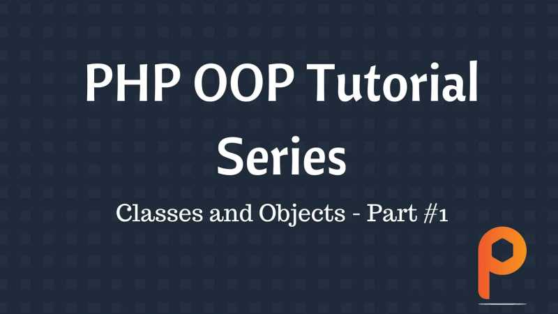 Object Oriented Programming In PHP For Beginner Series