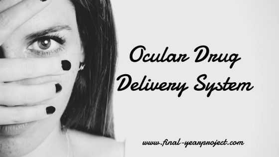 Ocular Drug Delivery System M.Pharma Project