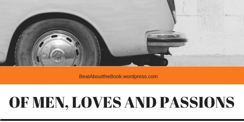 Of Men, Loves And Passions #WriteBravely