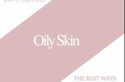 Oily Skin - Why it happens - The best ways to stop » MISTCHIC