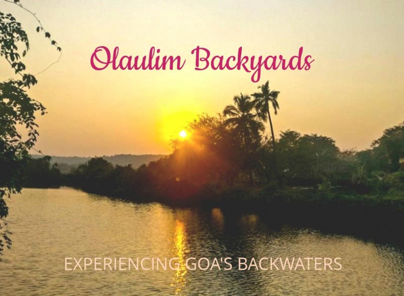 Olaulim Backyards - Experiencing Goa