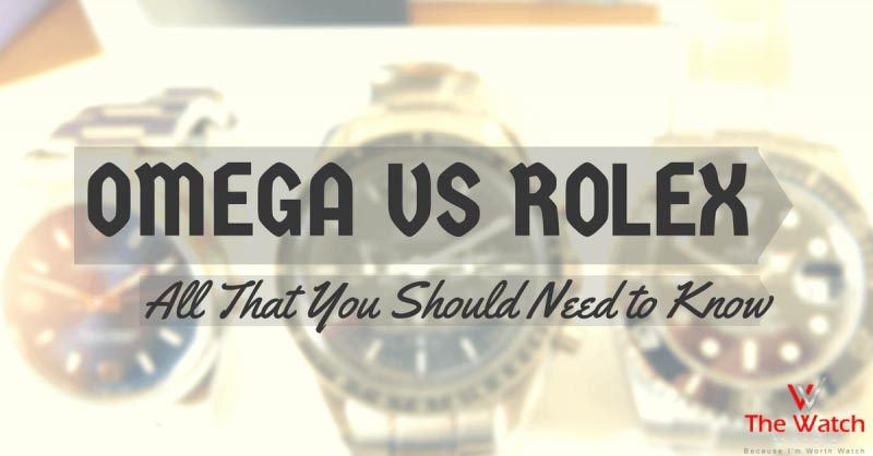 Omega Vs Rolex: A Detailed Comparison | My Watch Villa