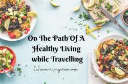 on the path of a healthy living while travelling - words & me
