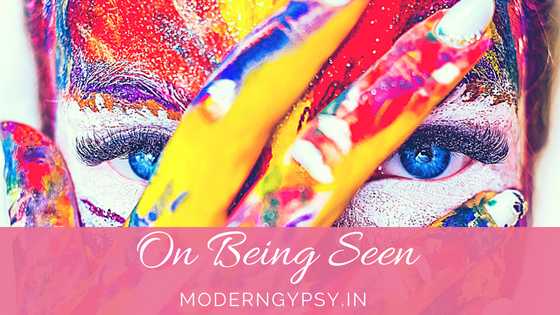 On Being Seen | Modern Gypsy