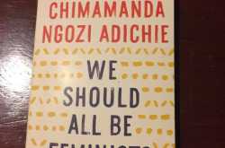 On my bookshelf: \"We Should All Be Feminists\" 