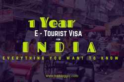 One Year Indian E-Tourist visa : Everything you need to know - Trablogger