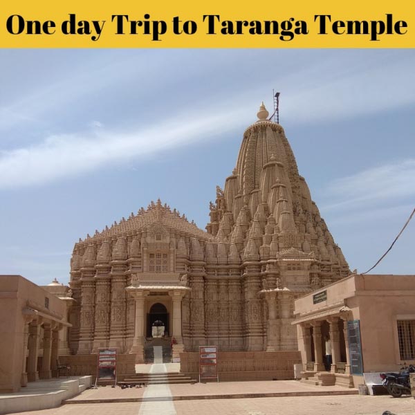 One Day Trip At Taranga Temple - Travel Blog - Travelcity