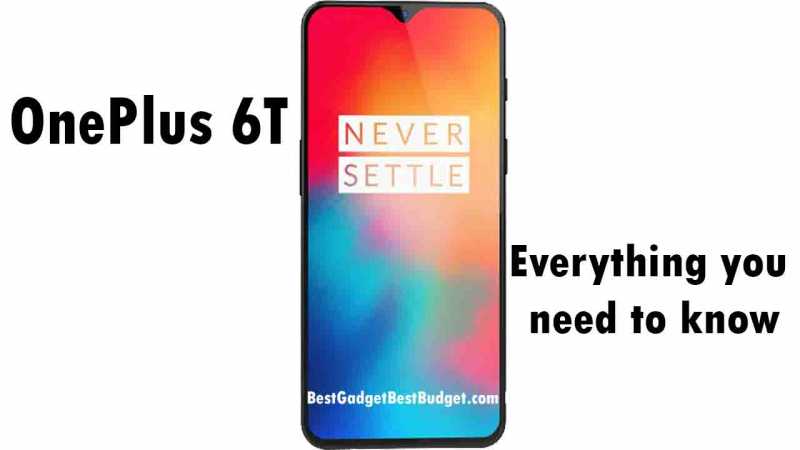OnePlus 6T: Price In India, Launch, Specification, Review | Best Gadget Best Budget