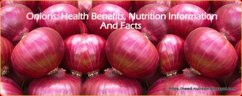 Onions: Health Benefits, Nutrition Information And Facts 