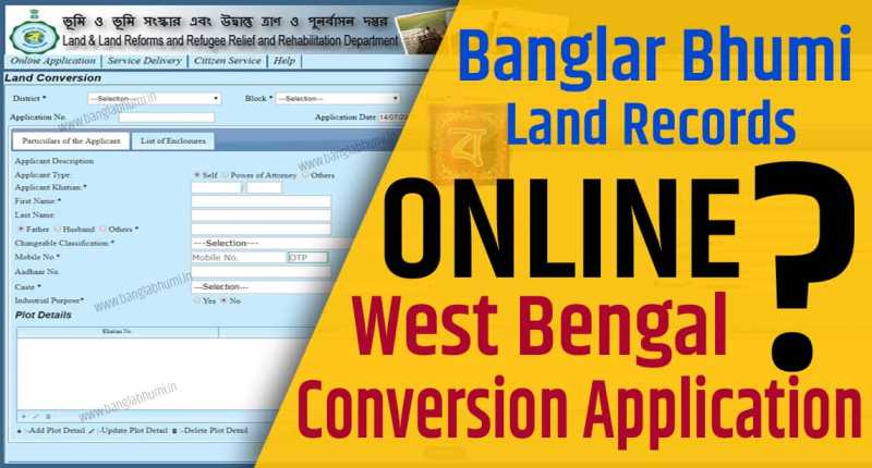Online Conversion Application West Bengal Land & Land Reforms Department, Banglarbhumi Conversion Application