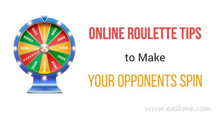 Online Roulette Tips To Make Your Opponents Spin