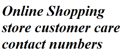 Online Shopping Stores Customer Care Contact Numbers In India