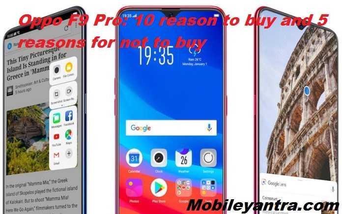Oppo F9 Pro: 10 Reason To Buy And 5 Reasons For Not To Buy - Mobile Yantra