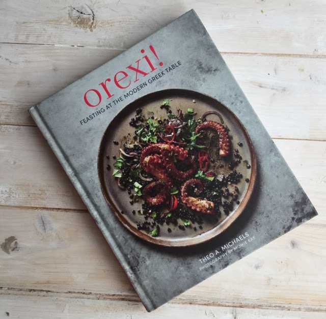 Orexi - Feasting At The Modern Greek Table By Theo A.Michaels ~Book Review