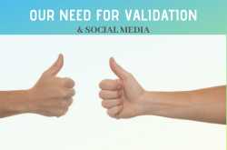 Our need for validation in the age of Social Media and It\