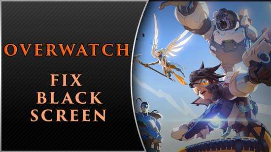 Overwatch Black Screen FIX - How To Fix Black Window - TechiePortal