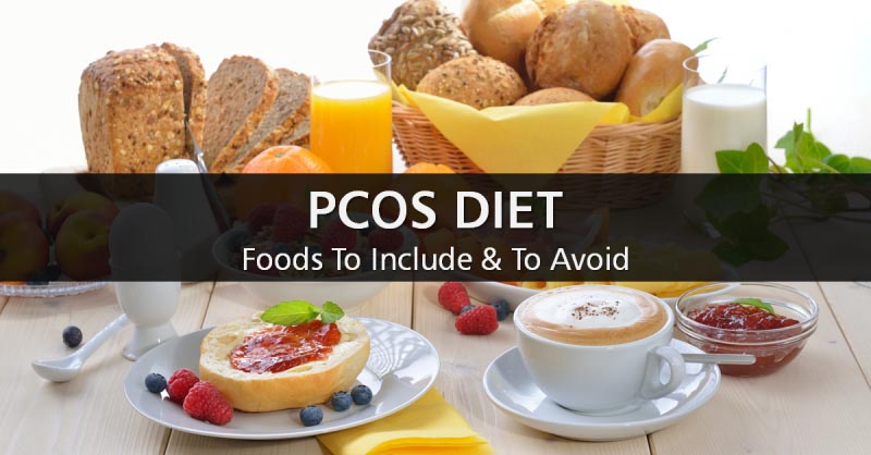 PCOS Diet |  Diet Plan For PCOS  | Foods To Avoid With PCOS