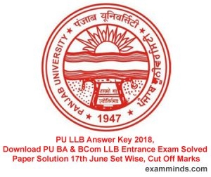 PU LLB Answer Key 2018, Download PU BA & BCom LLB Entrance Exam Solved Paper Solution 17th June Set Wise, Cut Off Marks
