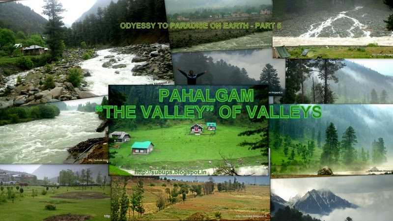 Pahalgam - "The Valley" Of Valleys: Odyssey To Paradise On Earth (Part 5)