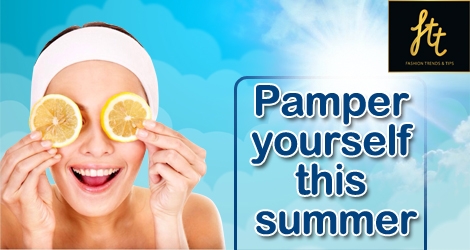 Pamper Yourself This Summer