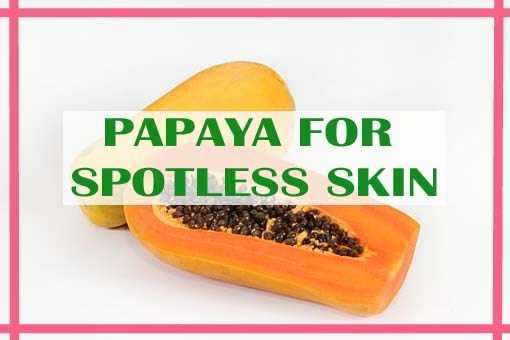 Papaya For Skin Benefits - Clear And Spotless | Lynnai Style