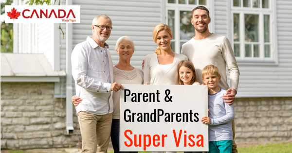 Parent And Grandparents Super Visa, Eligibility For Super Visa - CanadaTips
