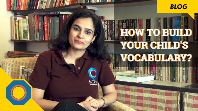 Parents: How To Build Rich Vocabulary In Children | NutSpace
