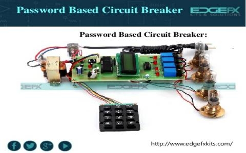 Password Based Circuit Breaker, Its Working And Applications
