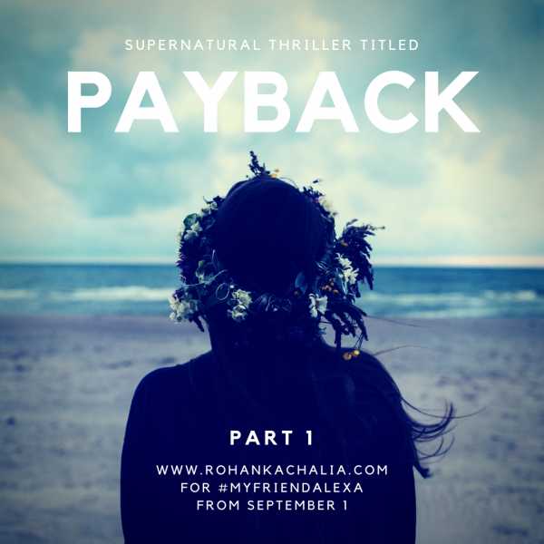 Payback - Part 1 - MyFriendAlexa - Short Story