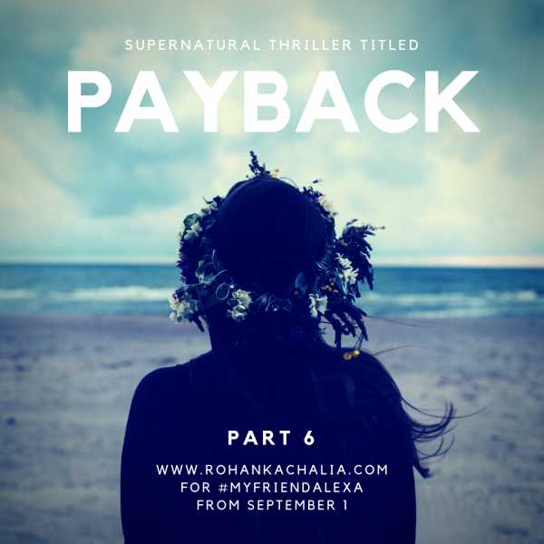 Payback - Part 6 - MyFriendAlexa