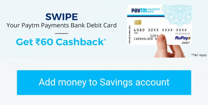 Paytm Bank Card Offer - Swipe/Withdraw Money 3 Times Via Debit Card & Get ₹ 60 Cashback
