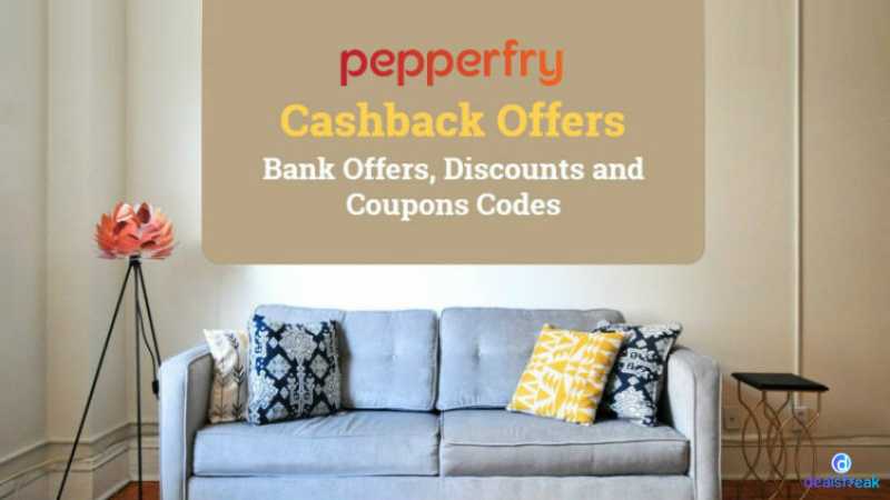 Pepperfry Cashback Offers June 2018, Promo Codes & Coupons