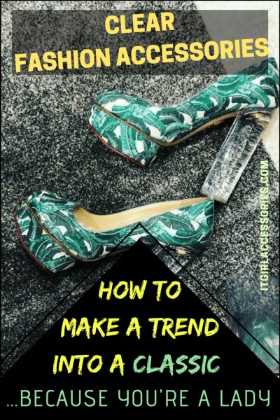 Perspex Heels,Clear Fashion Accessories---Trendy To Classic Chick